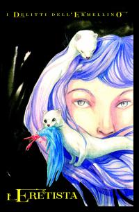 I DELITTI DELL'ERMELLINO: L'ERETISTA